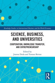 Title: Science, Business and Universities: Cooperation, Knowledge Transfer and Entrepreneurship, Author: Joanna Duda