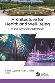 Title: Architecture for Health and Well-Being: A Sustainable Approach, Author: María Eugenia Molar Orozco