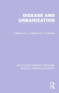 Title: Disease and Urbanization, Author: E. J. Clegg
