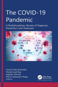 Title: The COVID-19 Pandemic: A Multidisciplinary Review of Diagnosis, Prevention, and Treatment, Author: Hanadi Talal Ahmedah