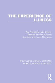 Title: The Experience of Illness, Author: Ray Fitzpatrick