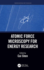 Title: Atomic Force Microscopy for Energy Research, Author: Cai Shen