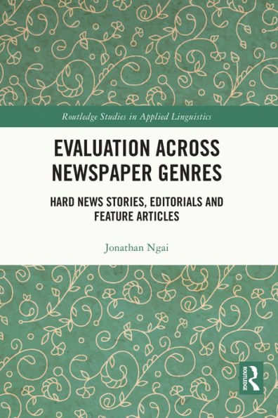 Evaluation Across Newspaper Genres: Hard News Stories, Editorials and Feature Articles