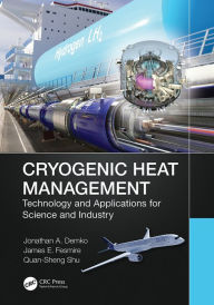 Title: Cryogenic Heat Management: Technology and Applications for Science and Industry, Author: Jonathan Demko