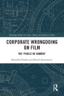 Corporate Wrongdoing on Film: The 'Public Be Damned'