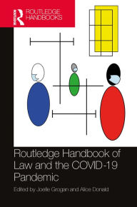 Title: Routledge Handbook of Law and the COVID-19 Pandemic, Author: Joelle Grogan