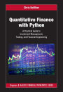 Quantitative Finance with Python: A Practical Guide to Investment Management, Trading, and Financial Engineering