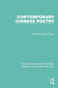 Title: Contemporary Chinese Poetry, Author: Robert Payne