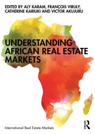 Title: Understanding African Real Estate Markets, Author: Aly Karam