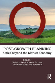 Title: Post-Growth Planning: Cities Beyond the Market Economy, Author: Federico Savini