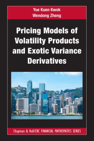 Title: Pricing Models of Volatility Products and Exotic Variance Derivatives, Author: Yue Kuen Kwok