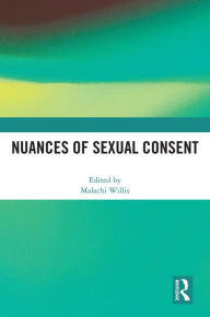 Title: Nuances of Sexual Consent, Author: Malachi Willis