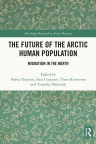 Title: The Future of the Arctic Human Population: Migration in the North, Author: Nafisa Yeasmin