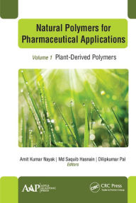 Title: Natural Polymers for Pharmaceutical Applications: Volume 1: Plant-Derived Polymers, Author: Amit Kumar Nayak