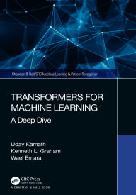 Title: Transformers for Machine Learning: A Deep Dive, Author: Uday Kamath