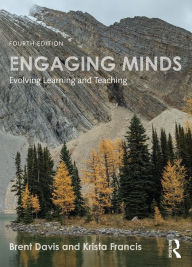 Title: Engaging Minds: Evolving Learning and Teaching, Author: Brent Davis