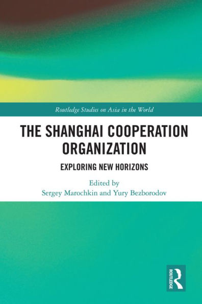 The Shanghai Cooperation Organization: Exploring New Horizons