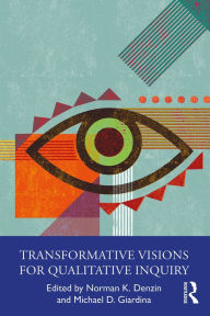 Title: Transformative Visions for Qualitative Inquiry, Author: Norman K. Denzin