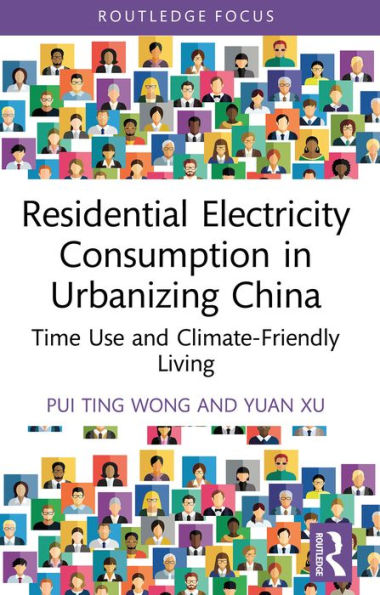 Residential Electricity Consumption in Urbanizing China: Time Use and Climate-Friendly Living