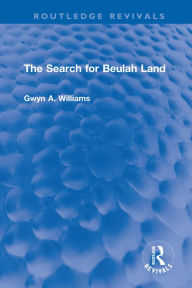 Title: The Search for Beulah Land, Author: Gwyn A. Williams