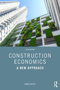 Title: Construction Economics: A New Approach, Author: Danny Myers