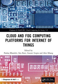 Title: Cloud and Fog Computing Platforms for Internet of Things, Author: Pankaj Bhambri