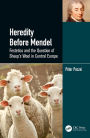 Heredity Before Mendel: Festetics and the Question of Sheep's Wool in Central Europe