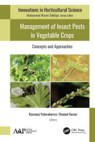 Title: Management of Insect Pests in Vegetable Crops: Concepts and Approaches, Author: Ramanuj Vishwakarma
