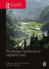 Title: Routledge Handbook of Highland Asia, Author: Jelle J.P. Wouters