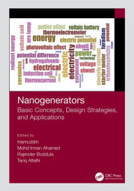 Title: Nanogenerators: Basic Concepts, Design Strategies, and Applications, Author: Inamuddin