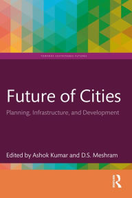 Title: Future of Cities: Planning, Infrastructure, and Development, Author: Ashok Kumar