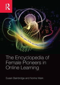 Title: The Encyclopedia of Female Pioneers in Online Learning, Author: Susan Bainbridge