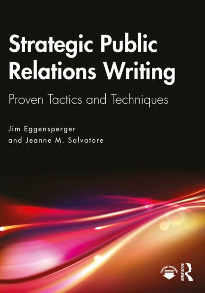 Strategic Public Relations Writing: Proven Tactics and Techniques