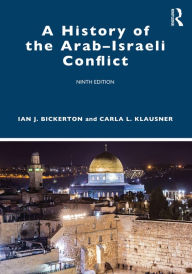 Title: A History of the Arab-Israeli Conflict, Author: Ian J. Bickerton