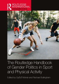 Title: The Routledge Handbook of Gender Politics in Sport and Physical Activity, Author: Gyozo Molnár