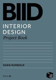 Title: BIID Interior Design Project Book, Author: Susie Rumbold