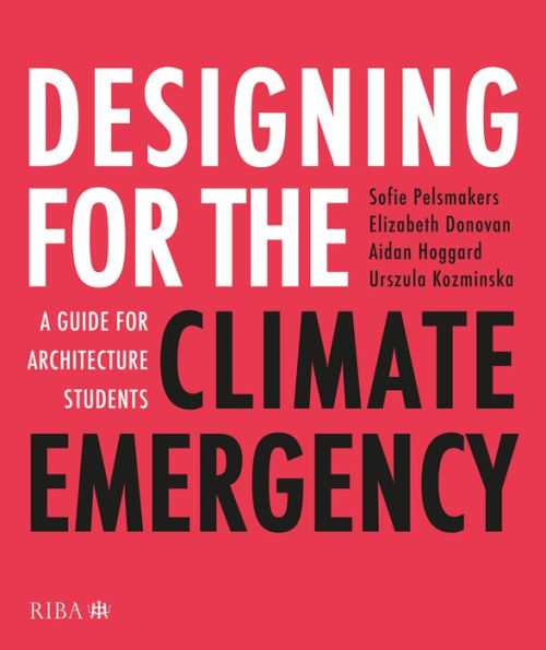 Designing for the Climate Emergency: A Guide for Architecture Students