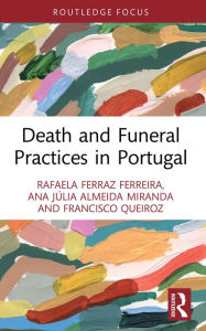 Title: Death and Funeral Practices in Portugal, Author: Rafaela Ferraz Ferreira