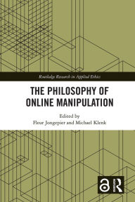 Title: The Philosophy of Online Manipulation, Author: Fleur Jongepier