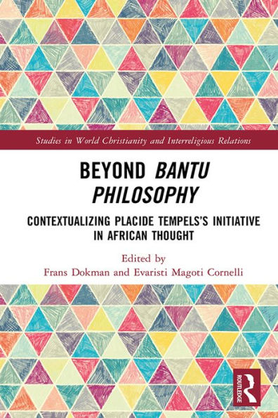 Beyond Bantu Philosophy: Contextualizing Placide Tempels's Initiative in African Thought