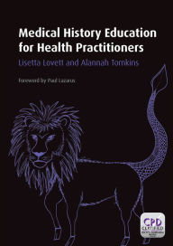 Title: Medical History Education for Health Practitioners, Author: Lisett Lovett