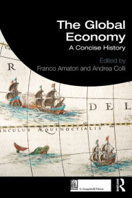 Title: The Global Economy: A Concise History, Author: Franco Amatori