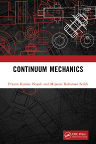 Title: Continuum Mechanics, Author: Prasun Kumar Nayak