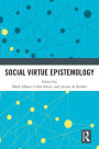 Social Virtue Epistemology