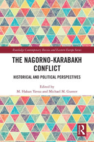 Title: The Nagorno-Karabakh Conflict: Historical and Political Perspectives, Author: M. Hakan Yavuz