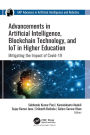 Advancements in Artificial Intelligence, Blockchain Technology, and IoT in Higher Education: Mitigating the Impact of COVID-19