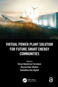 Title: Virtual Power Plant Solution for Future Smart Energy Communities, Author: Ehsan Heydarian-Forushani