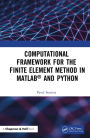 Computational Framework for the Finite Element Method in MATLAB® and Python
