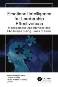 Title: Emotional Intelligence for Leadership Effectiveness: Management Opportunities and Challenges during Times of Crisis, Author: Mubashir Majid Baba