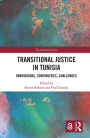 Transitional Justice in Tunisia: Innovations, Continuities, Challenges